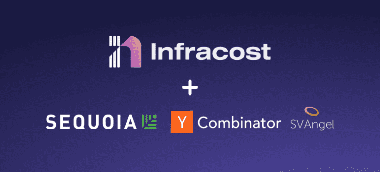 Announcing Infracost’s seed fundraising from Sequoia, Y Combinator & SV Angel